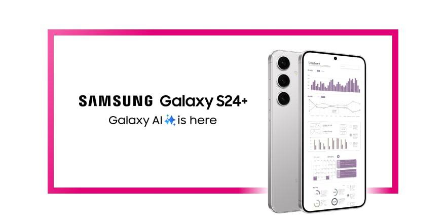 Two Marble Gray Samsung Galaxy S24+ devices shown back and front displaying dashboard UI.