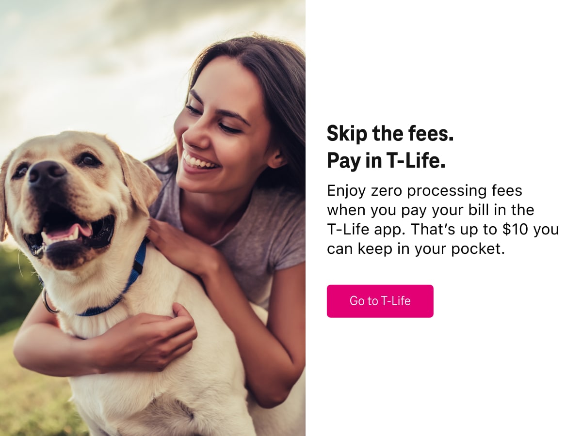 Person smiling while hugging a dog next to T Life app bill payment information and Go to T-Life button